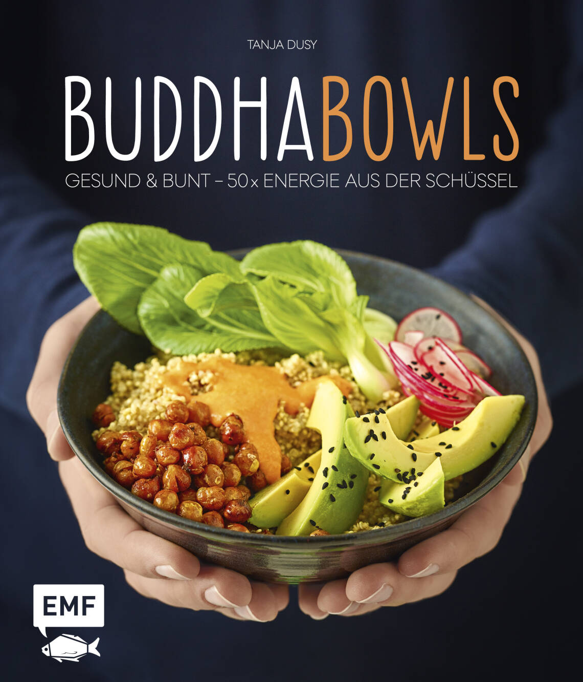 Buddha Bowls von Tanja Dusy