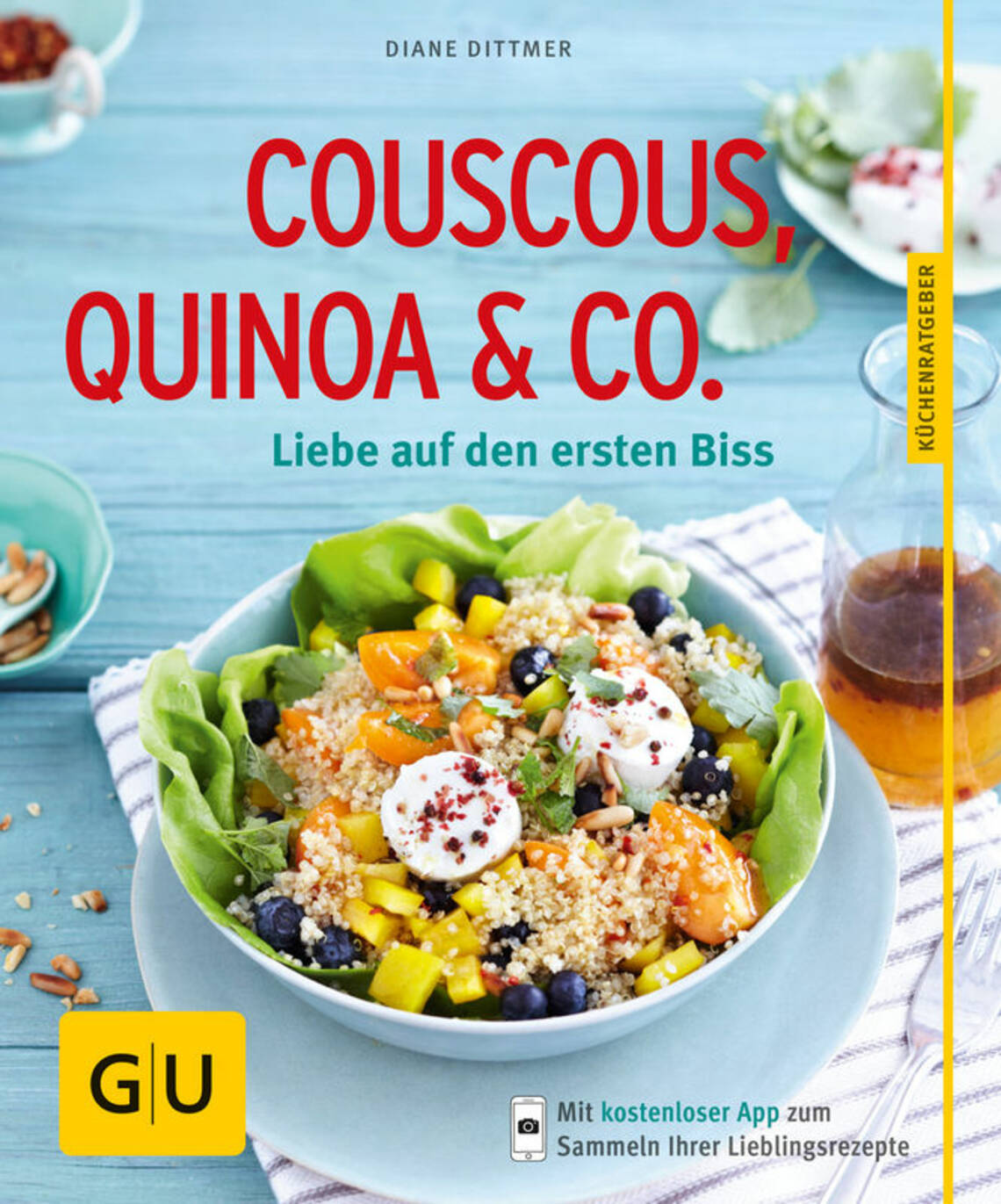 Couscous, Quinoa & Co. von Diane Dittmer