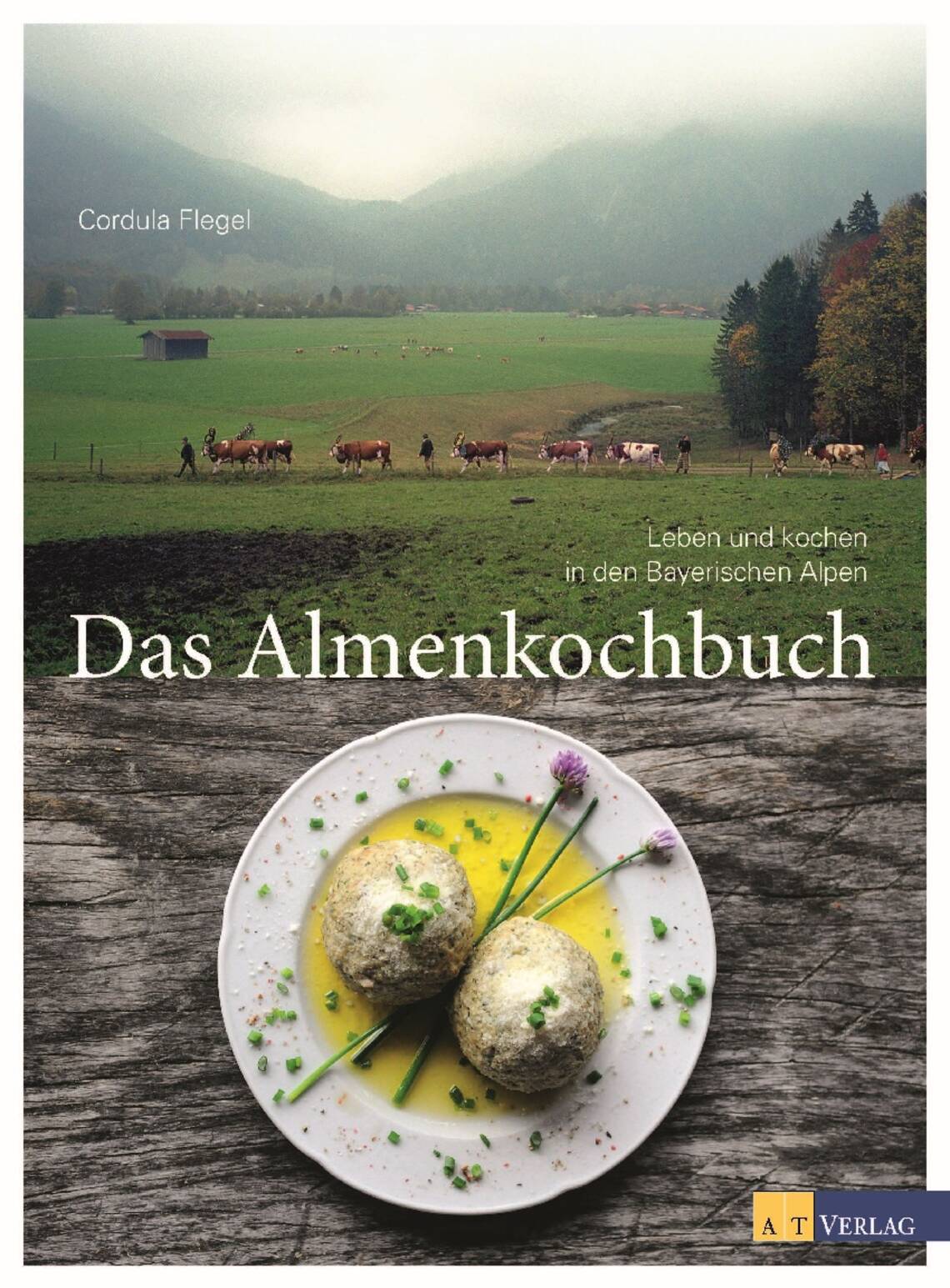 Das Almenkochbuch von Cordula Flegel