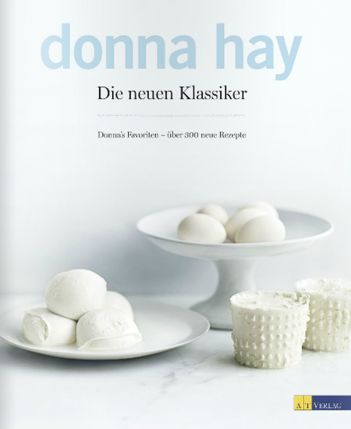 Die neuen Klassiker von Donna Hay