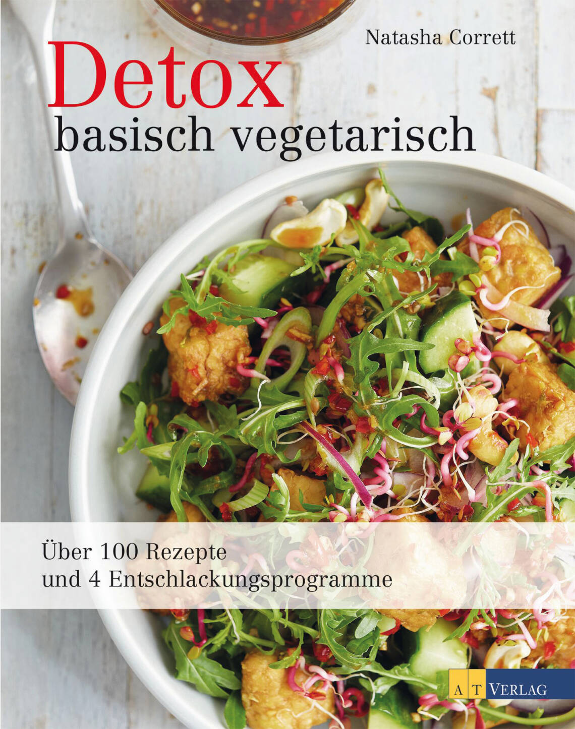 Detox basisch vegetarisch von Natasha Corrett