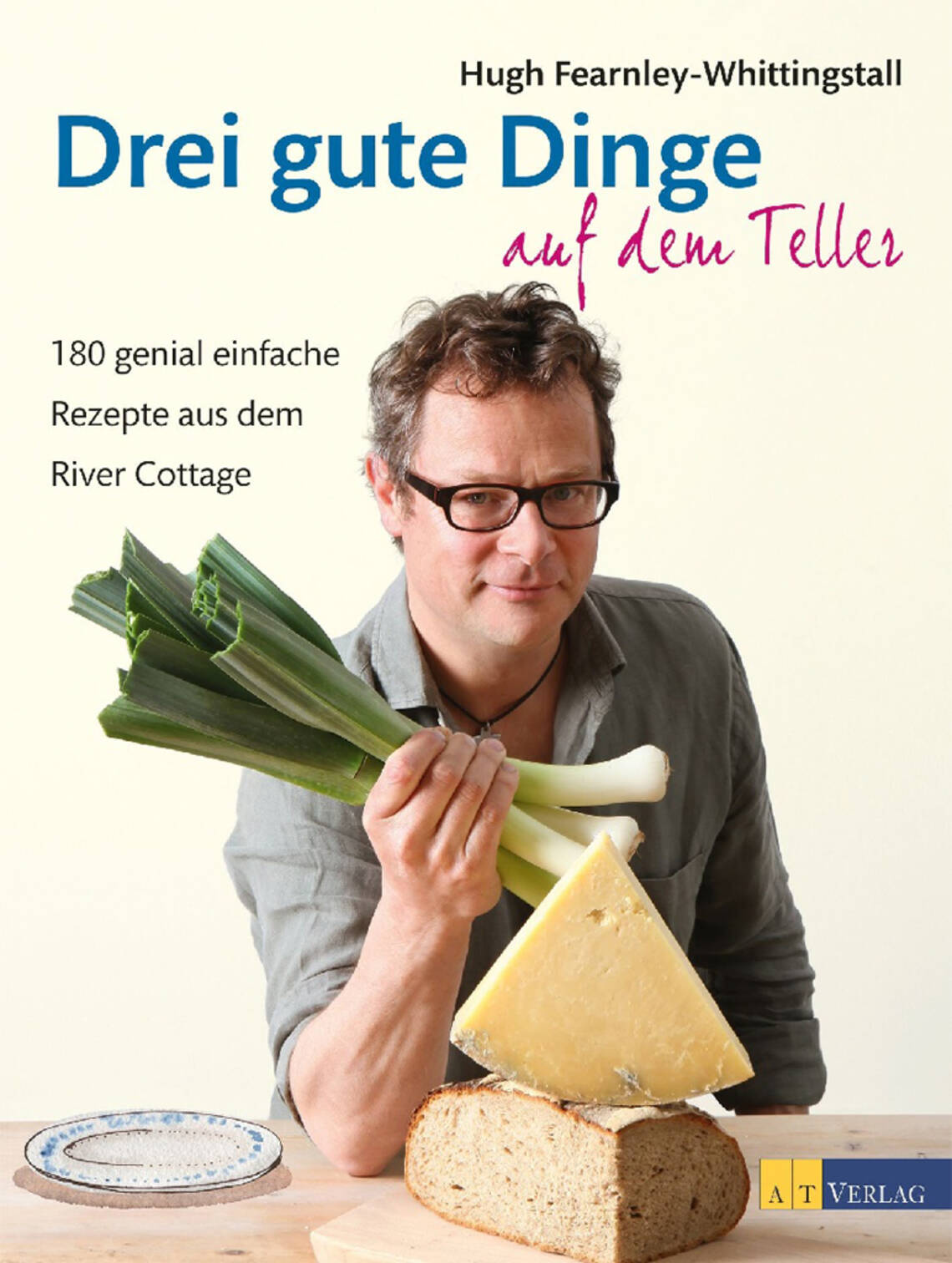 Drei gute Dinge auf dem Teller von Hugh Fearnley-Whittingstall