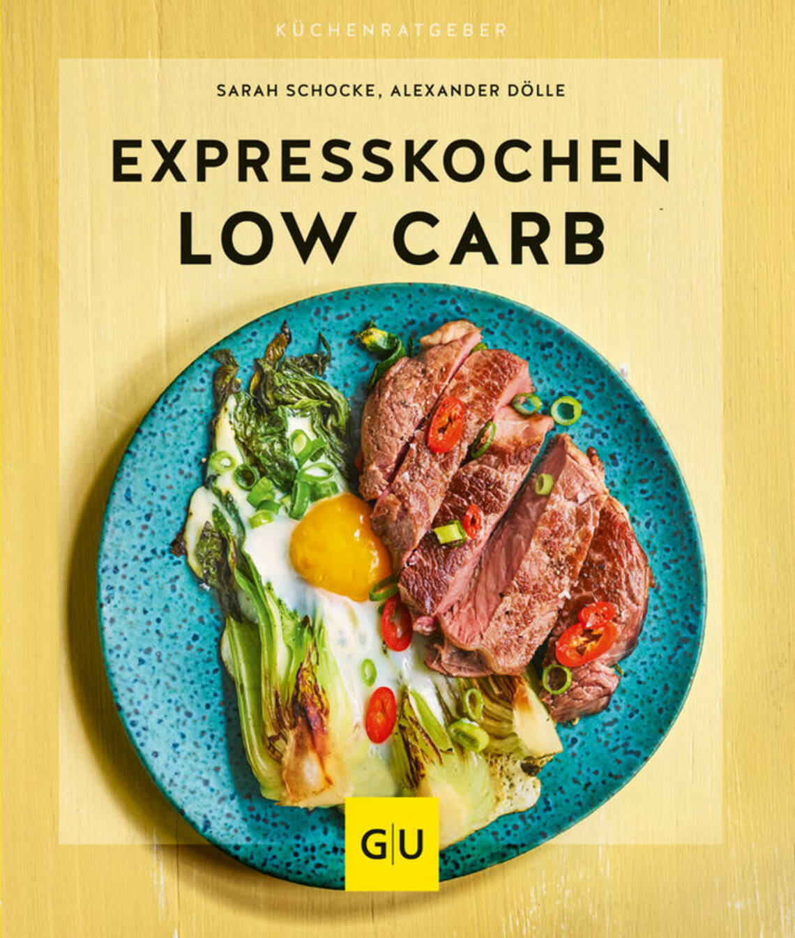 Expresskochen Low Carb von Sarah Schocke, Sarah Schocke