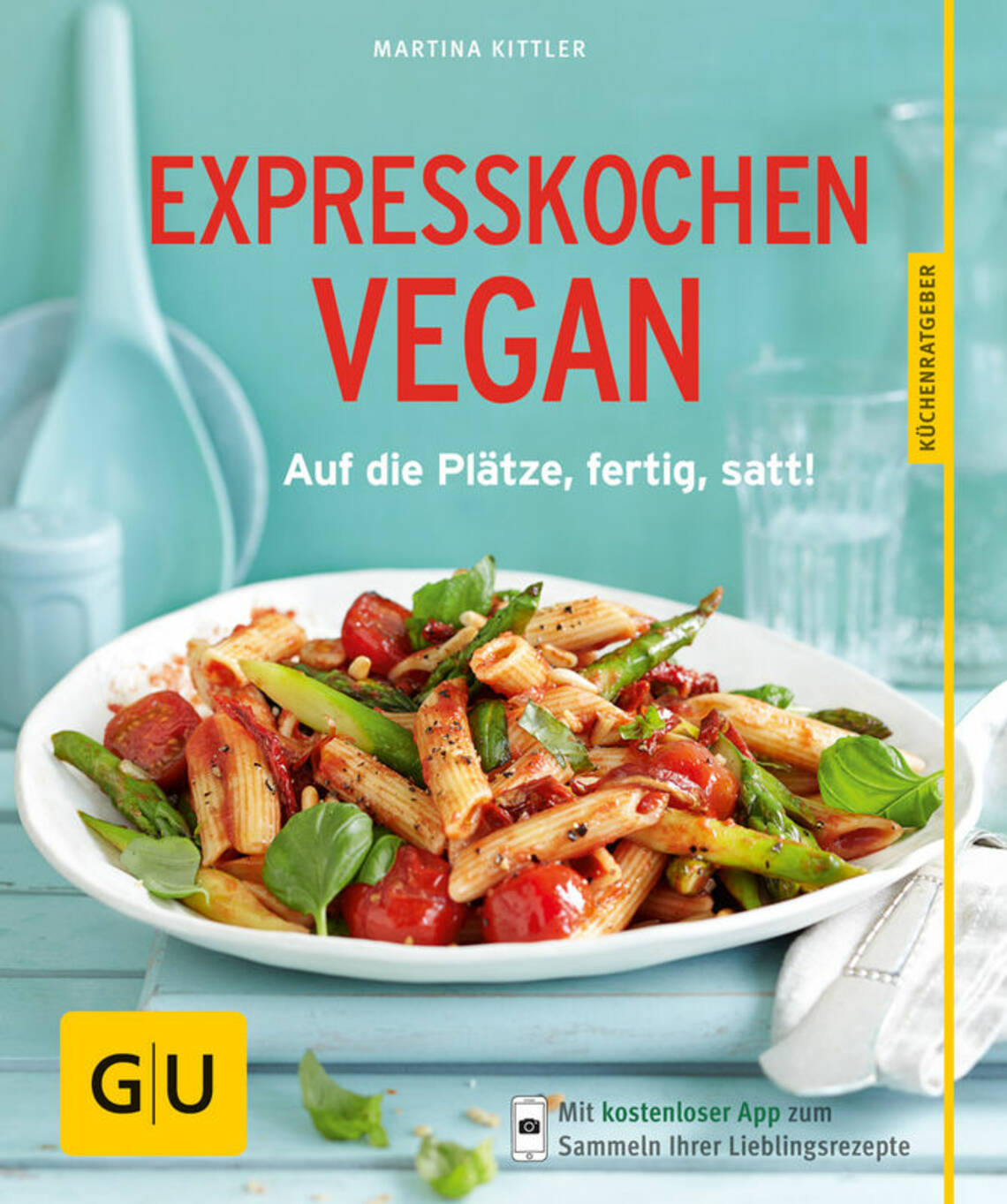 Expresskochen Vegan von Martina Kittler