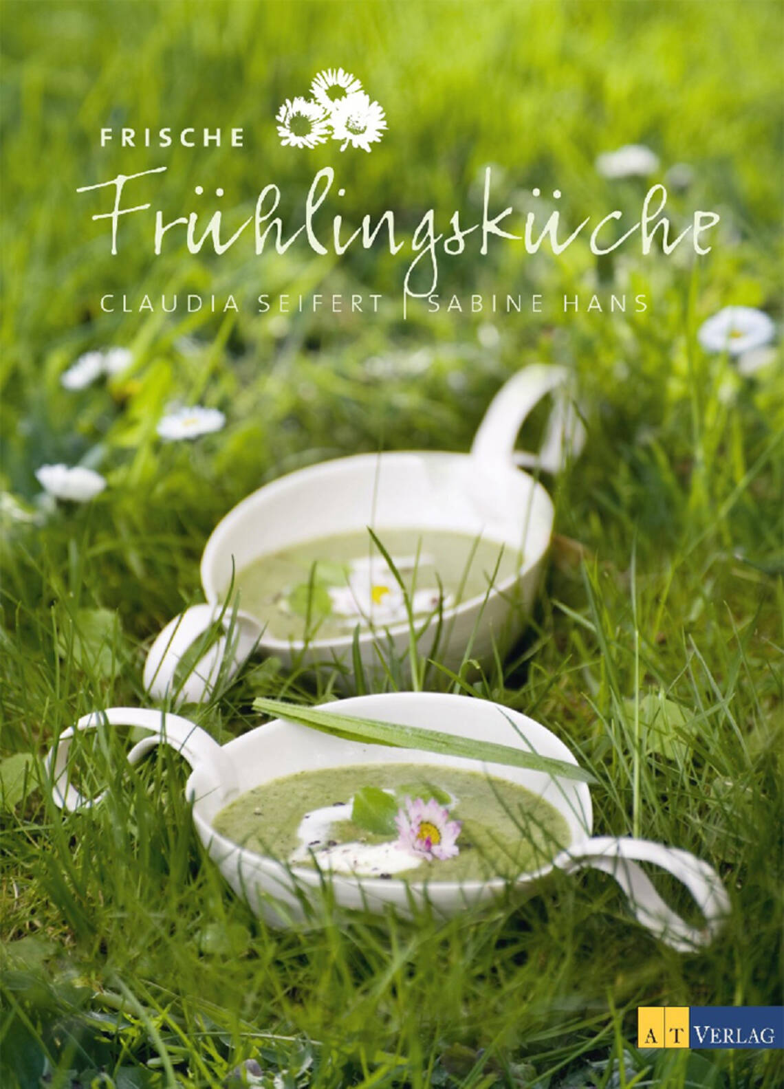 Frische Frühlingsküche von Claudia Seifert