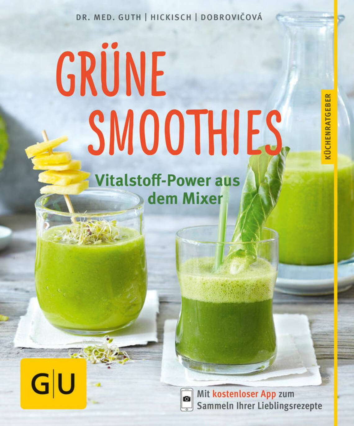Grüne Smoothies von Martina Dobrovicova, Burkhard Hickisch, Christian Guth, Martina Dobrovicova
