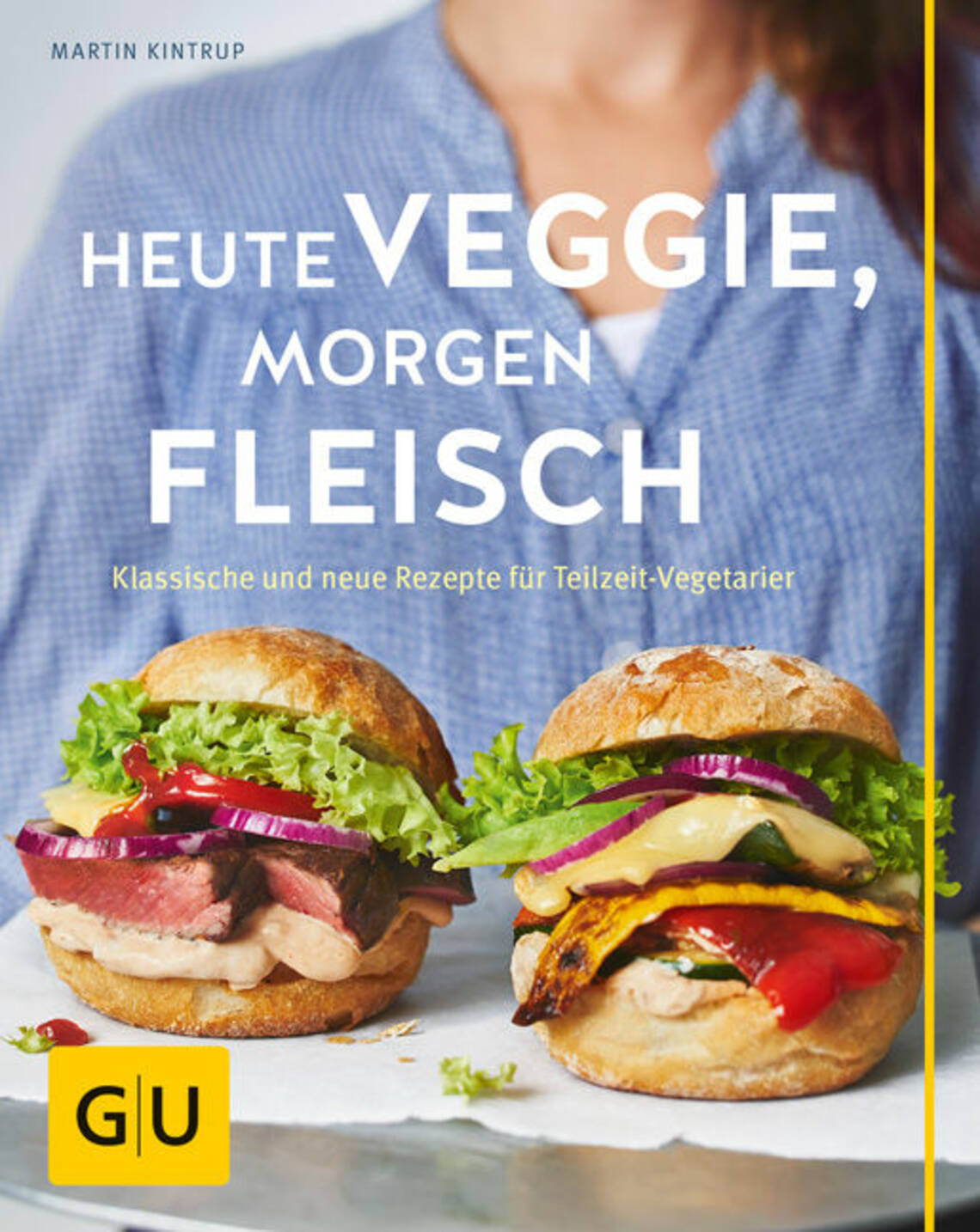 Heute Veggie, morgen Fleisch von Martin Kintrup