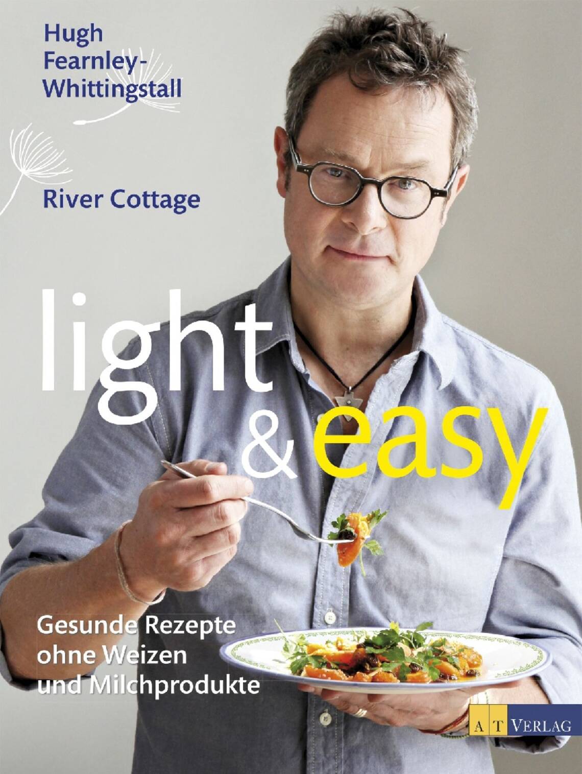 light & easy von Hugh Fearnley-Whittingstall