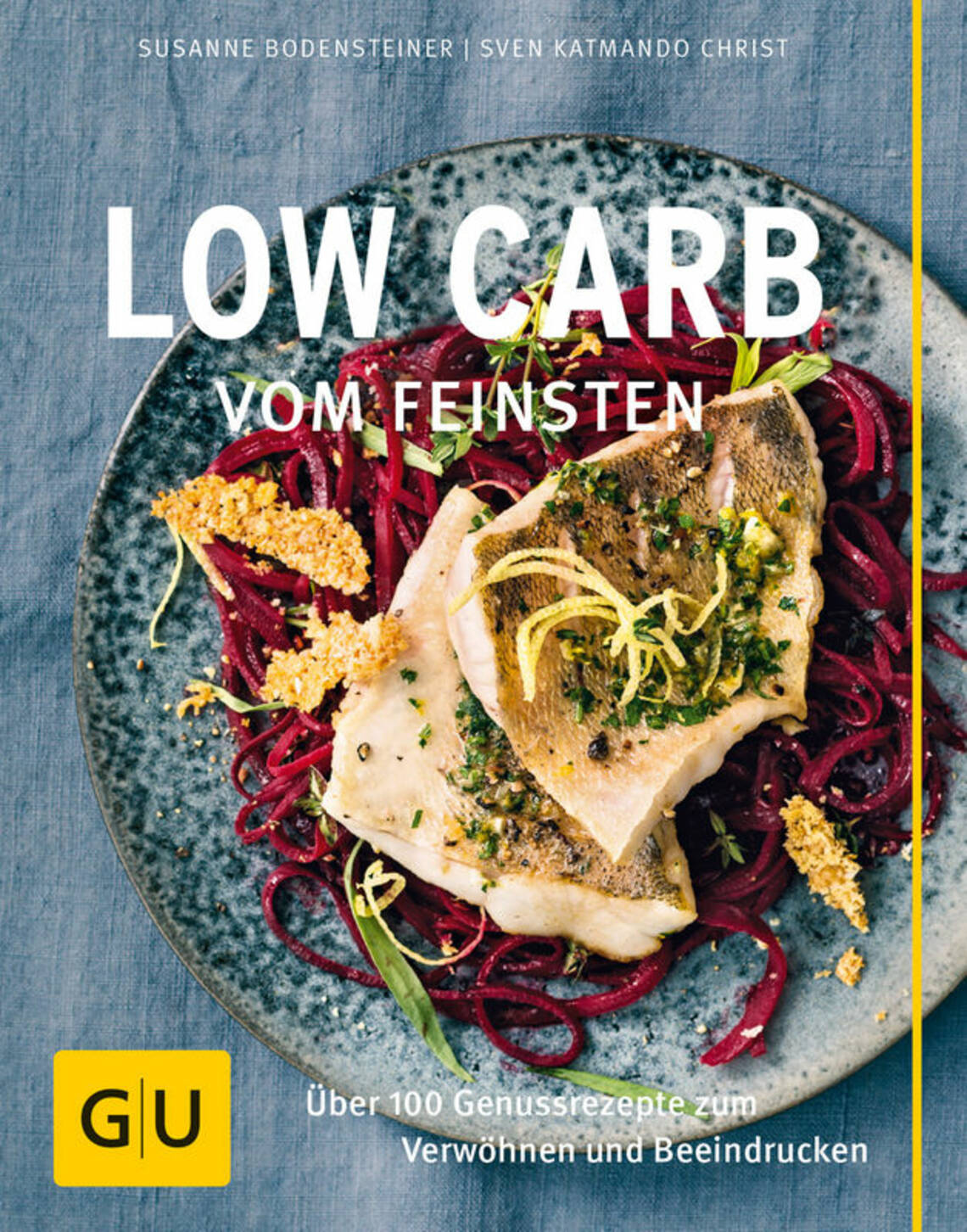 Low Carb vom Feinsten von Susanne Bodensteiner, Susanne Bodensteiner, Sven Christ