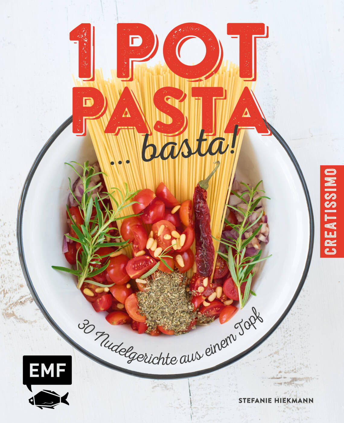 1 Pot Pasta ... basta von Stefanie Hiekmann