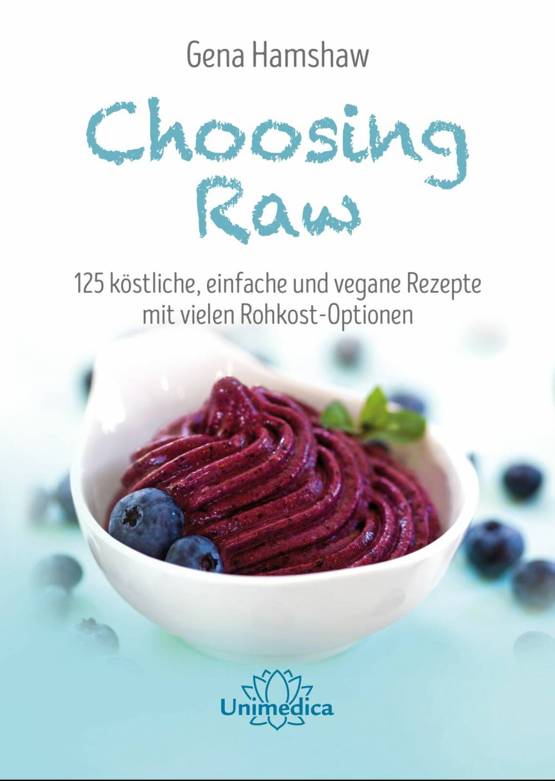 Choosing Raw von Gena Hamshaw