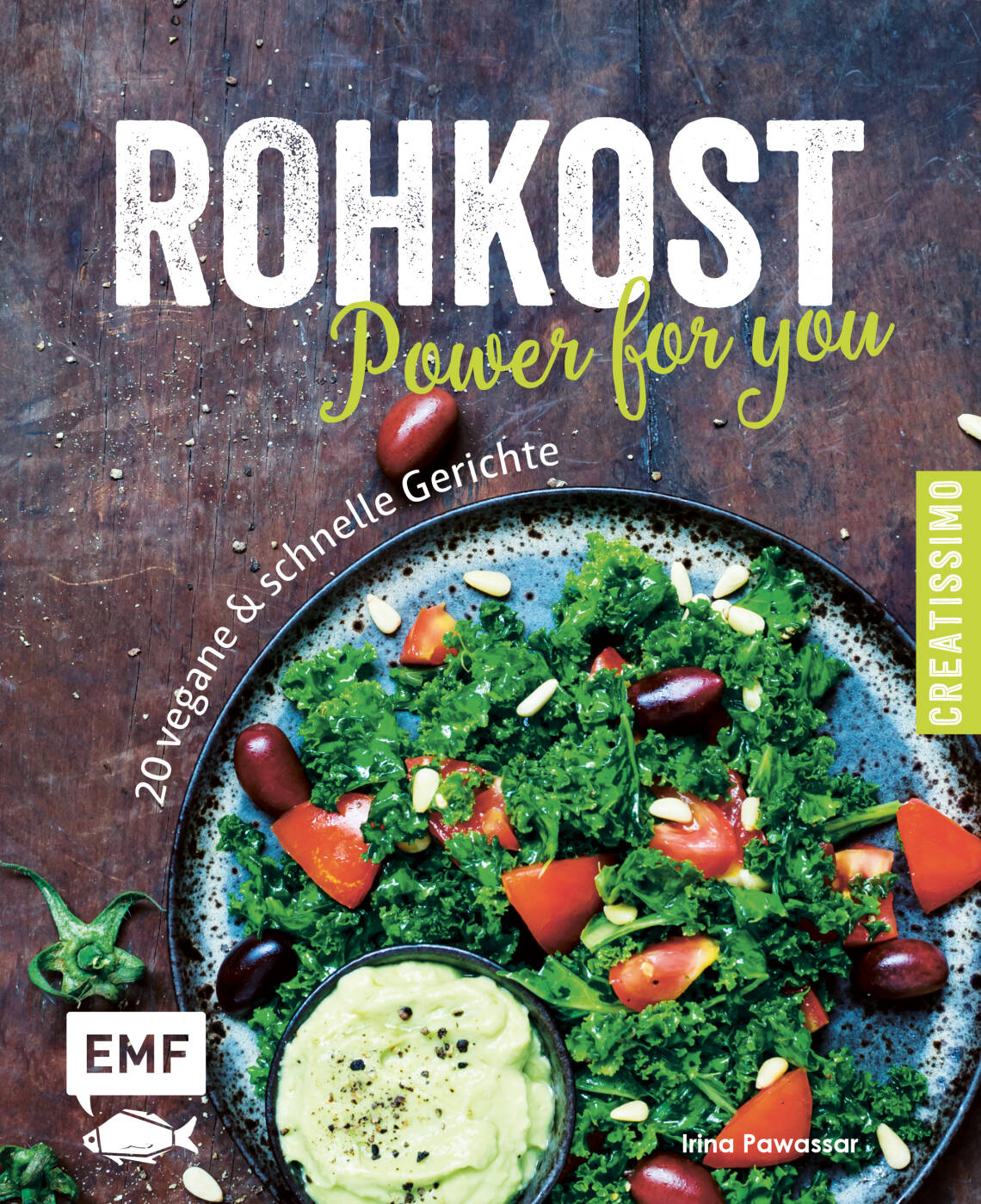 Rohkost - Power for you von Irina Pawassar