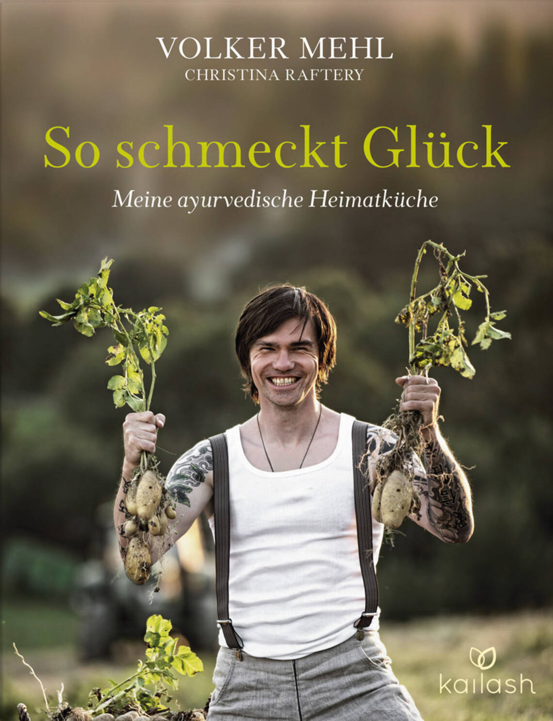 So schmeckt Glück – meine ayurvedische Heimatküche von Volker Mehl