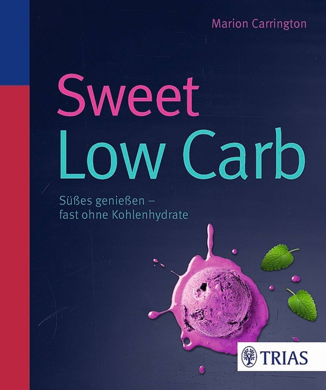 Sweet Low Carb von Marion Carrington