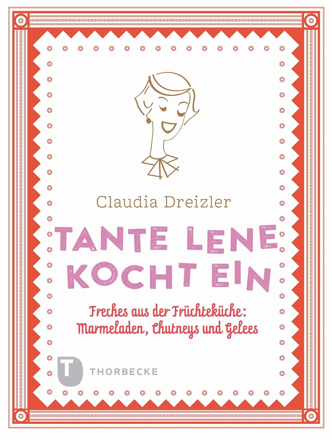 Tante Lene kocht ein von Claudia Dreizler