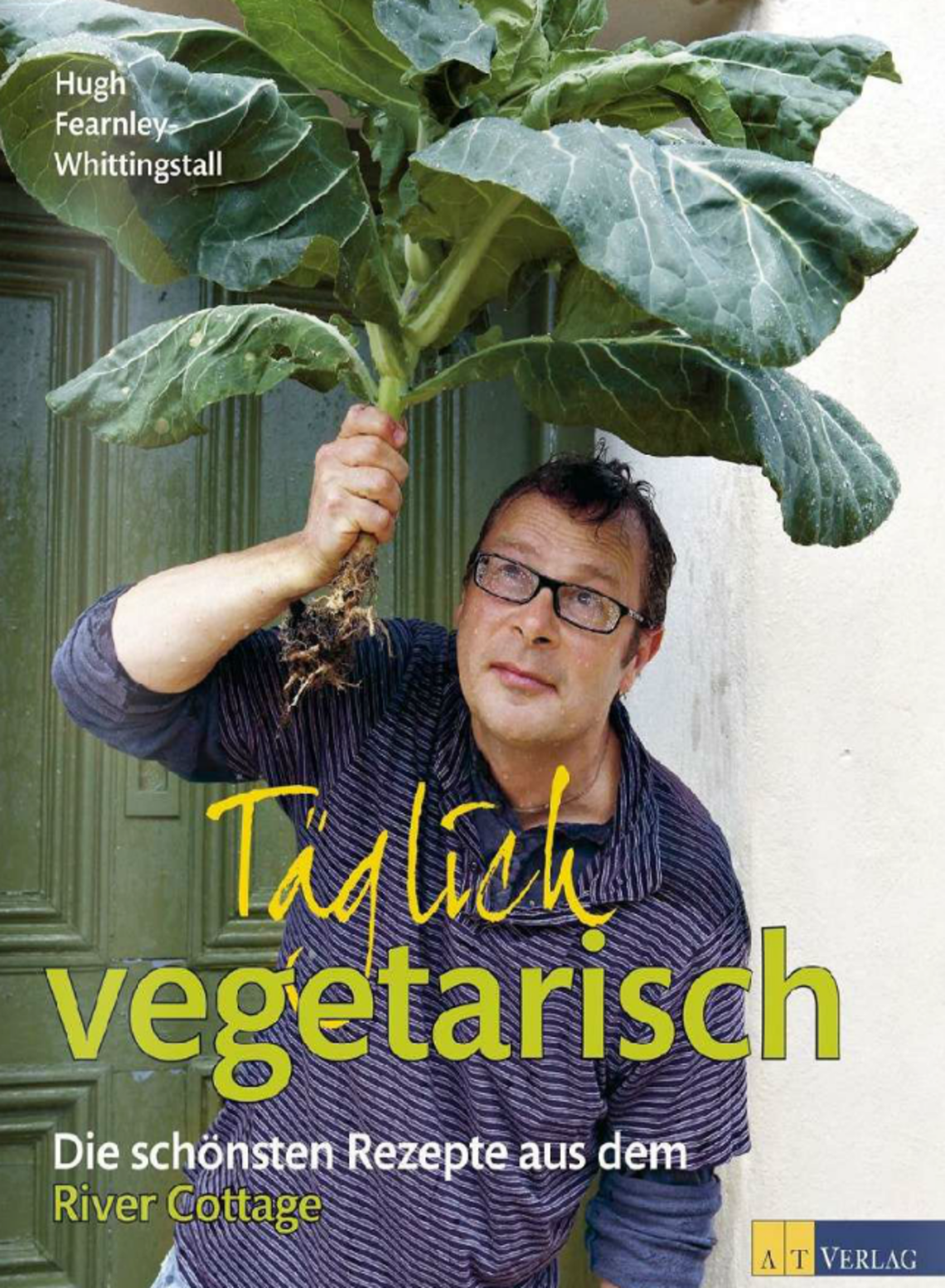 Täglich vegetarisch von Hugh Fearnley-Whittingstall