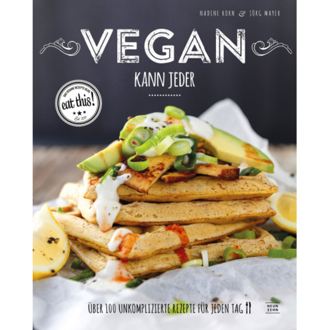 Vegan kann jeder! von Nadine Horn & Jörg Mayer