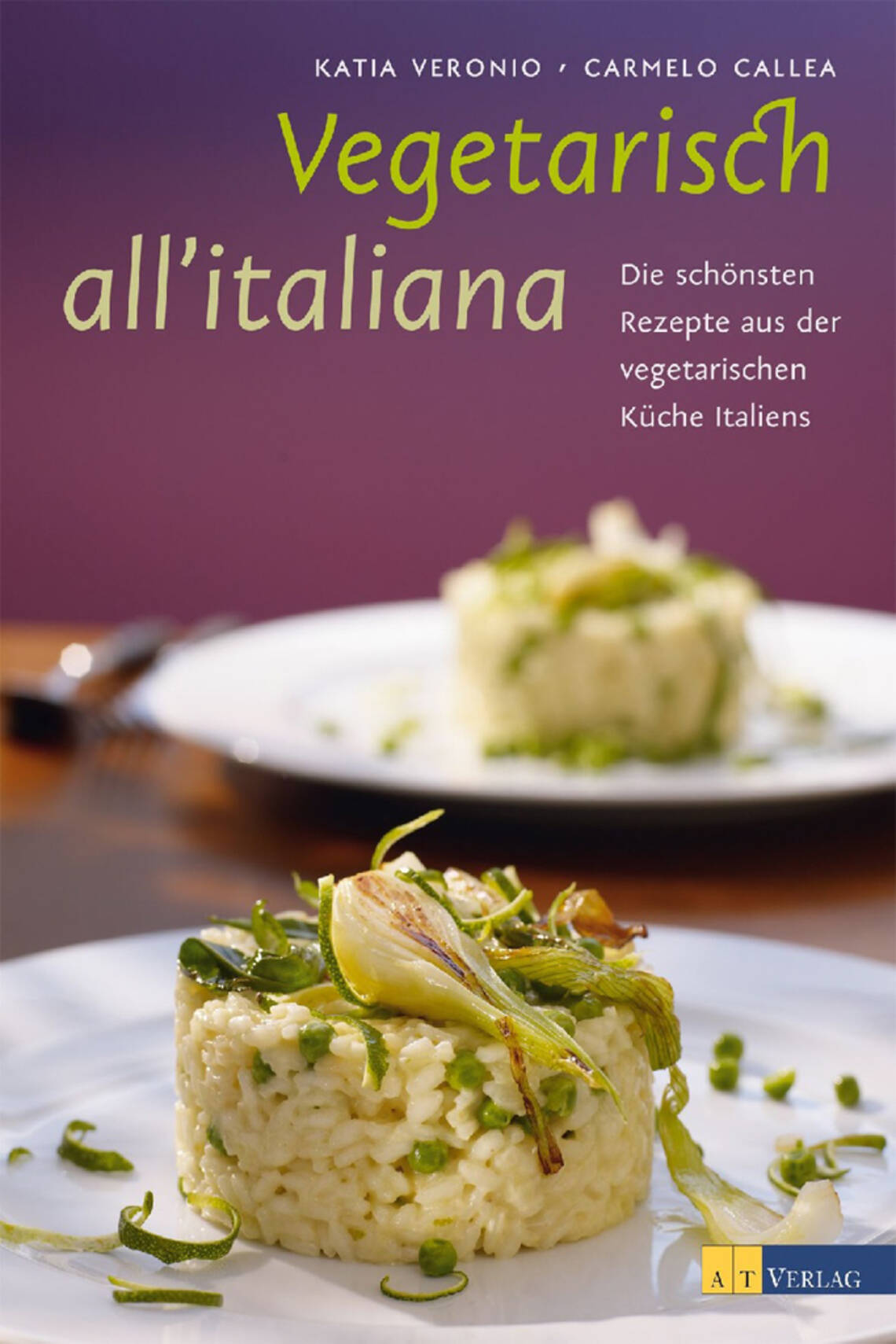 Vegetarisch all'italiana von Katia Veronio
