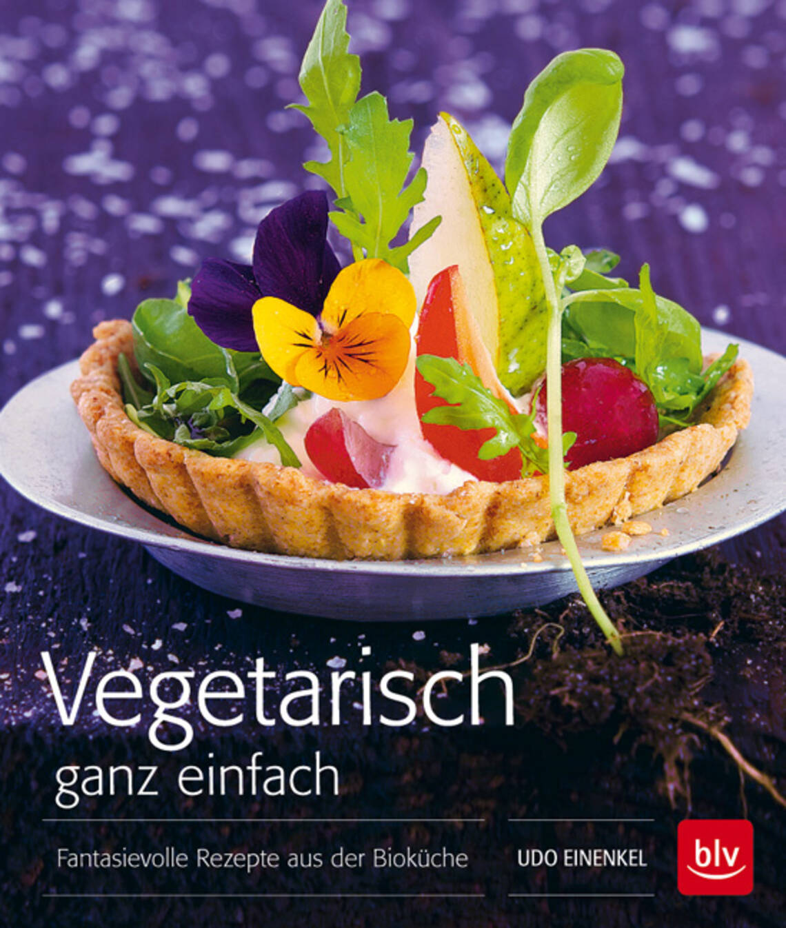 Vegetarisch ganz einfach von Udo Einenkel