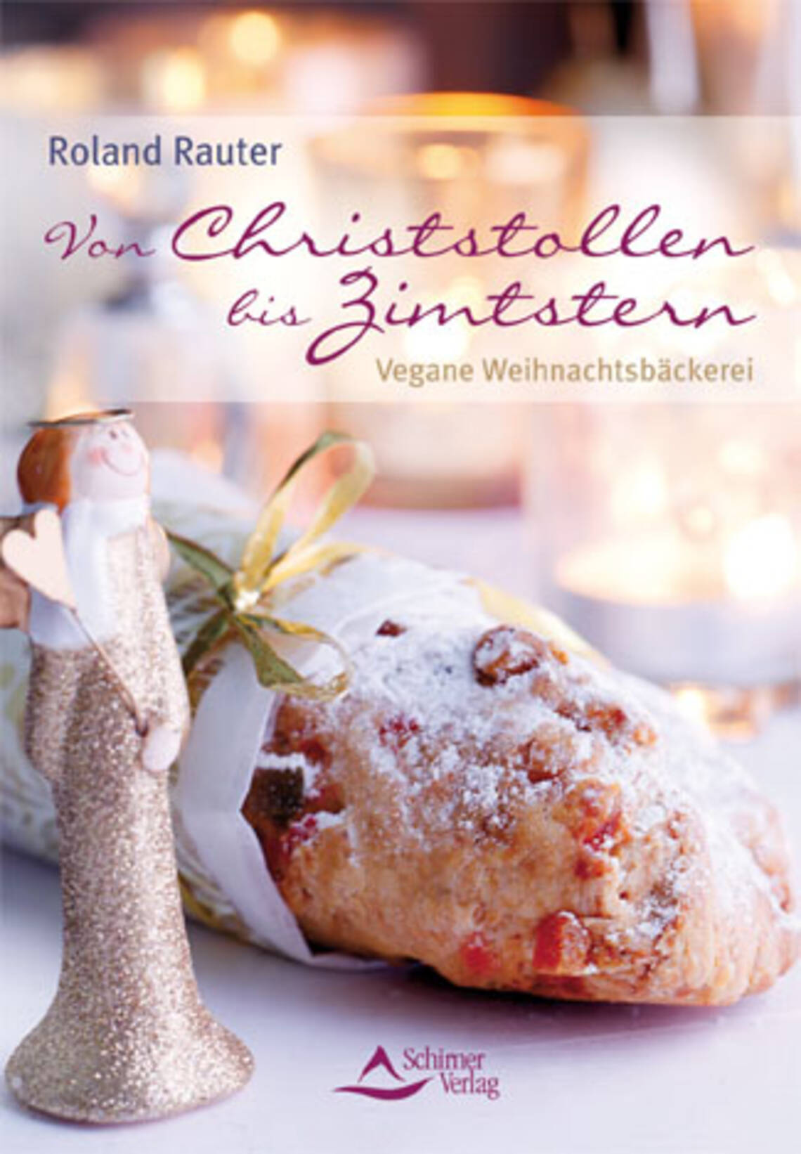 Von Christstollen bis Zimtstern von Roland Rauter